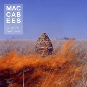 The Maccabees - Given To The Wild